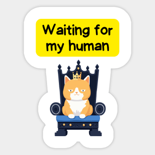 Cute Affirmation Cat - Waiting for my human | Cat Meme | Cat Lover Gift | Law of Attraction | Positive Affirmation | Cat Love Sticker